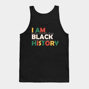 I am Black History BLM Black History Month Gift Tank Top